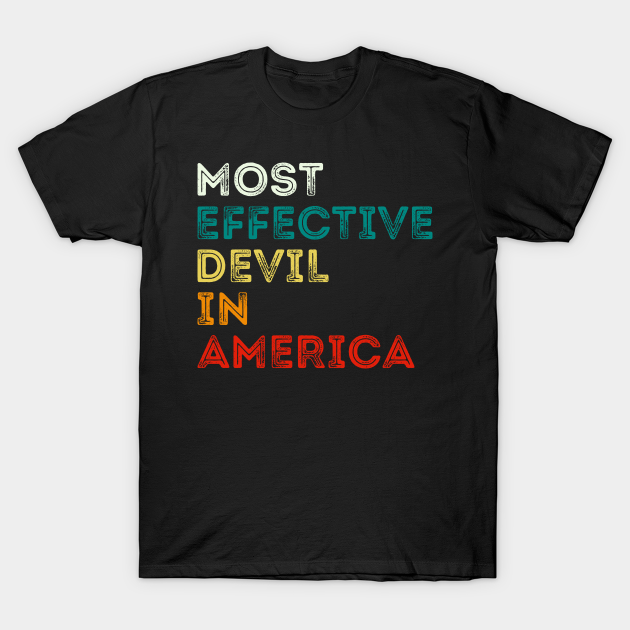 most effective devil in america shirt